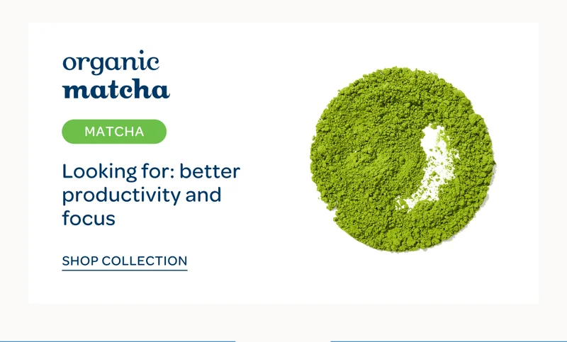 Organic Matcha - Looking for: better productivity and focus - Shop now