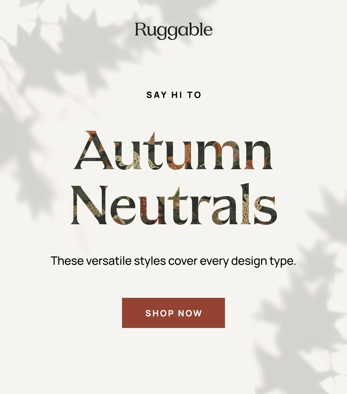 Say Hi to Autumn Neutrals - Shop Now