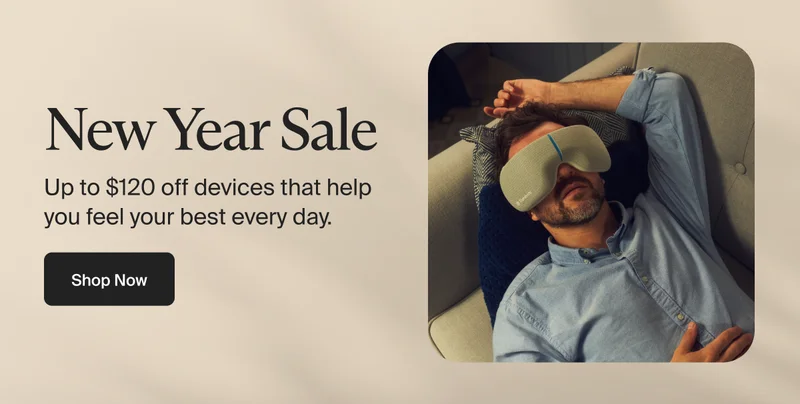 New Year Sale | Up to $120 off devices that help you feel your best every day. &nbsp;| Shop Now