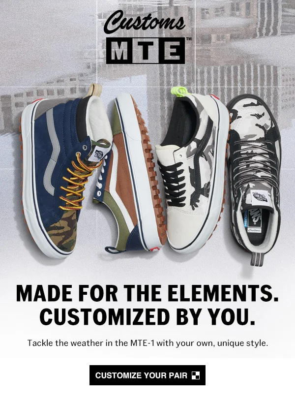 MADE FOR THE ELEMENTS. CUSTOMIZED BY YOU. CUSTOMIZE YOUR PAIR