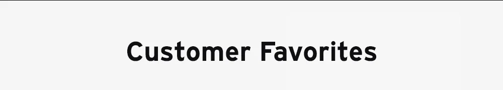 Customer Favorites