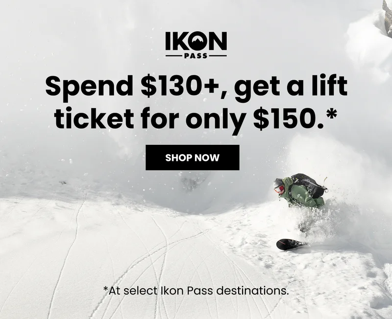 Spend $130+, get a lift ticket for only $150.