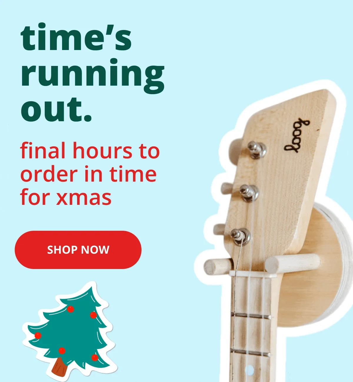 time's running out. Final hours to order in time for xmas - shop now