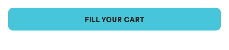 FILL YOU CART