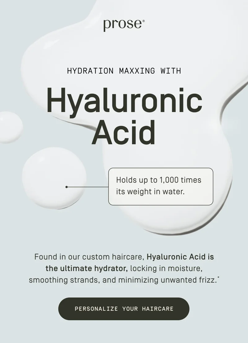 Prose | Hydration maxxing with Hyaluronic Acid