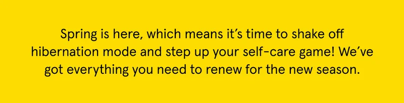 We've got everything you need to renew this season.