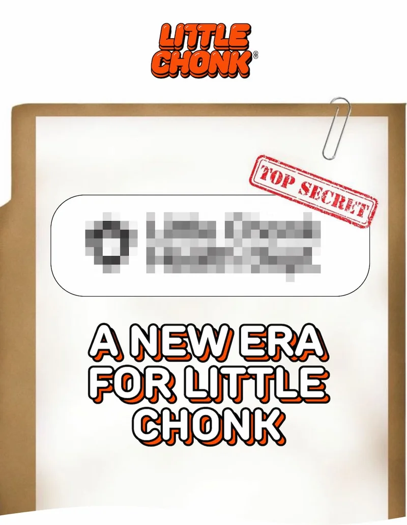 A NEW ERA FOR LITTLE CHONK