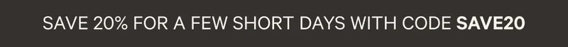 Save 20% for a few short days with code SAVE20