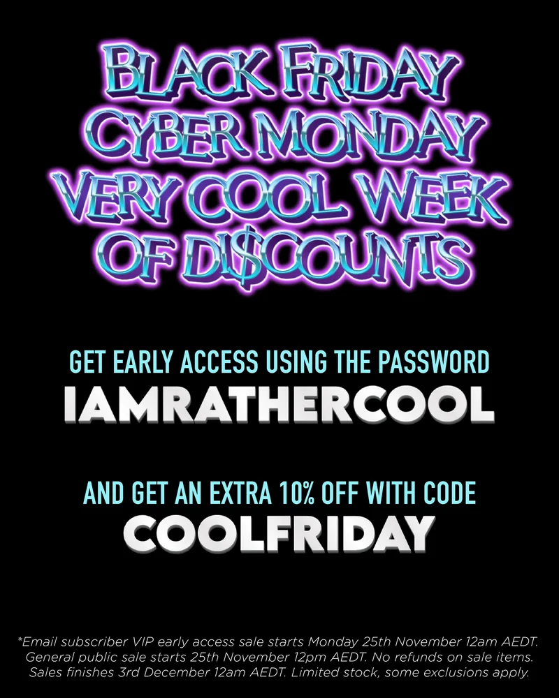 Your Early Access Code: IAMRATHERCOOL. Get an extra 10% off with code COOLFRIDAY