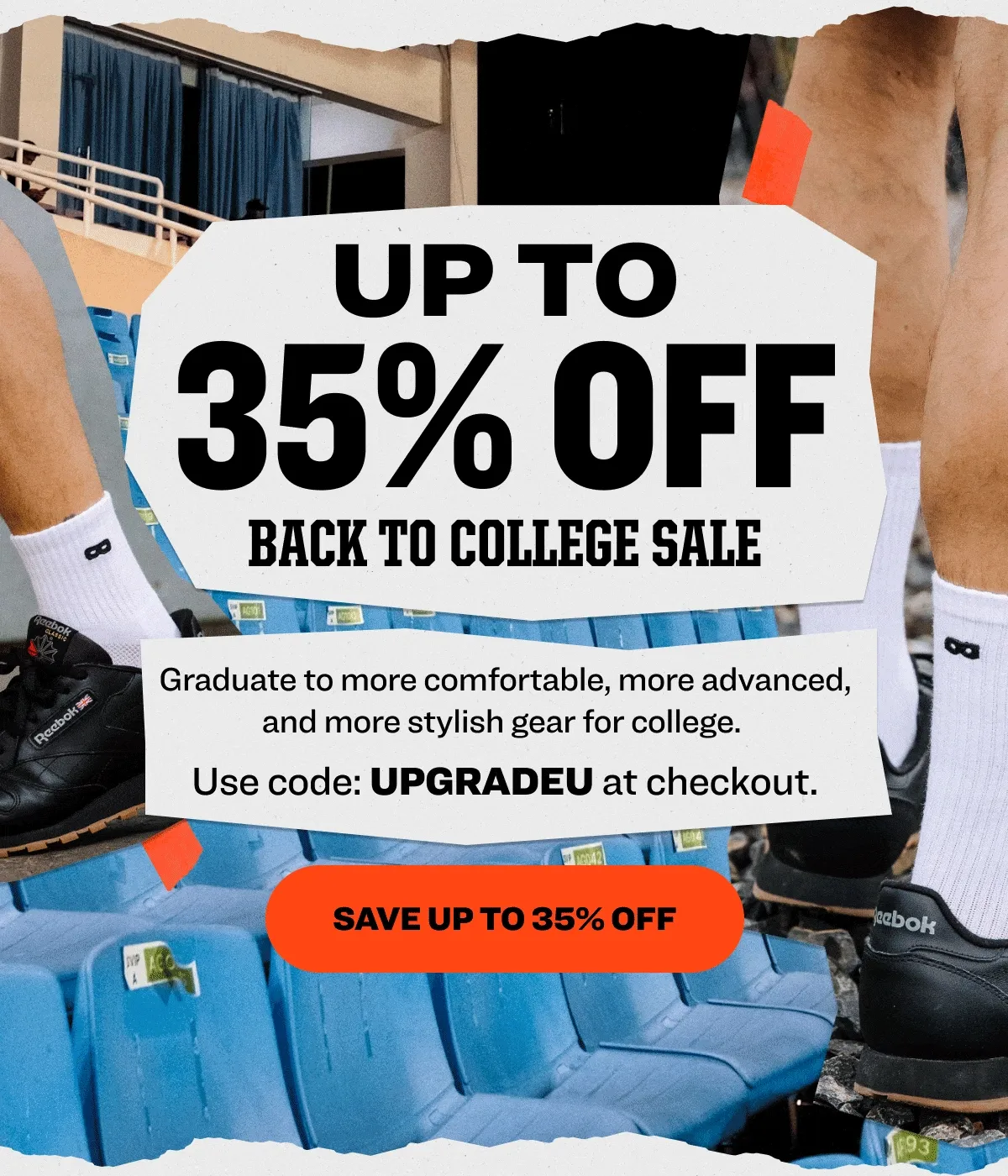 Up to 35% OFF Back to College Sale&nbsp; Graduate to more comfortable, more advanced, and more stylish gear for college. Use code: UPGRADEU at checkout. Upgrade & SAVE