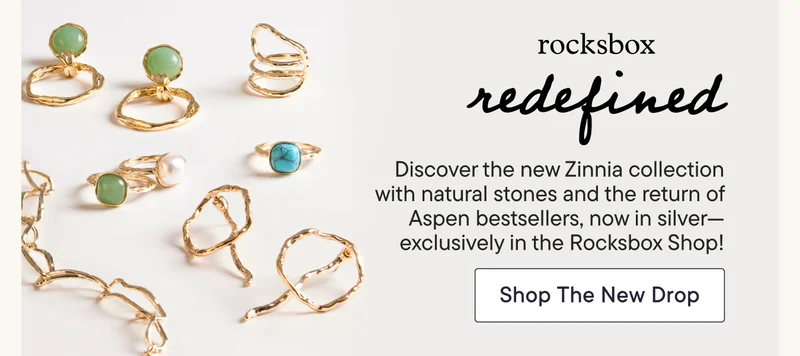 Rocksbox Redefine! Discover the new Zinnia collection with natural stones and the return of Aspen bestsellers, now in silver--exclusively in the Rocksbox Shop. Shop The New Drop!