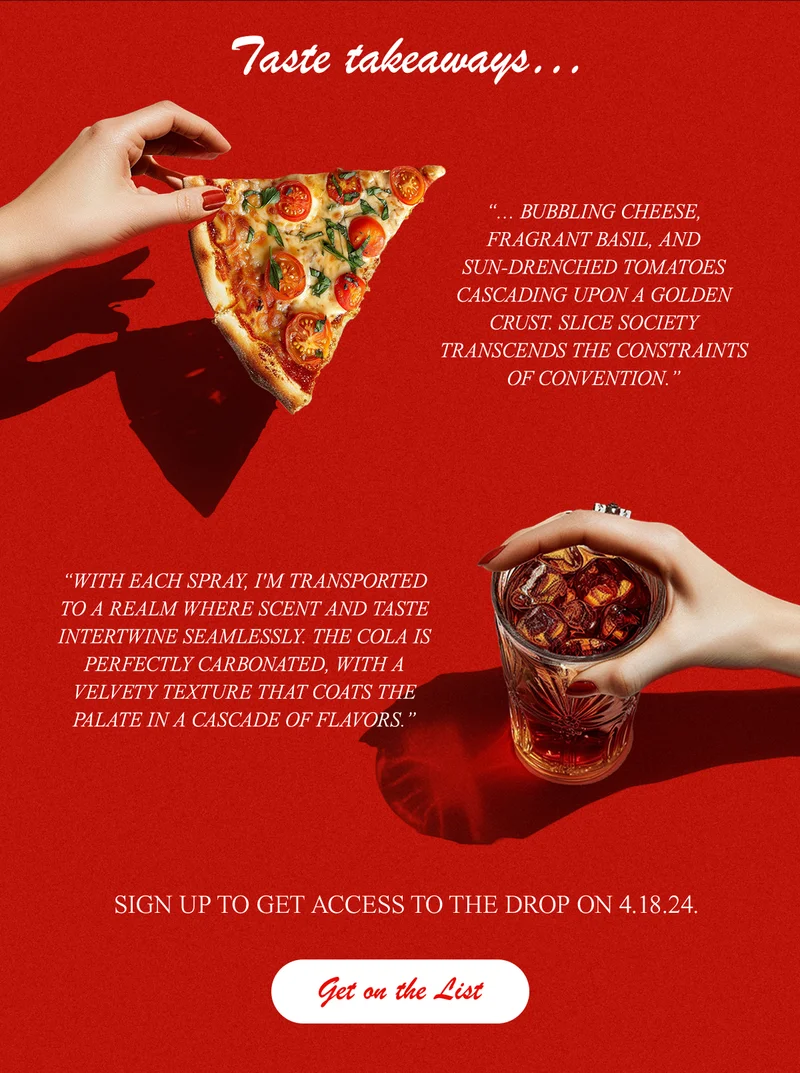 Sign up for access to the Slice and Soda drop. ↗