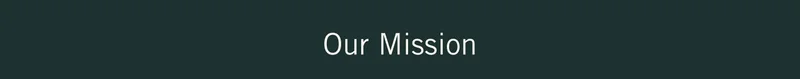 Our Mission