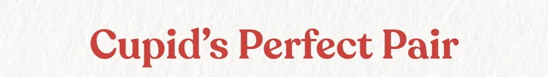 Cupid's Perfect Pair