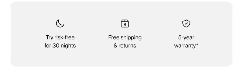 Try risk-free for 30 nights | Free shipping & returns | 5-year warranty
