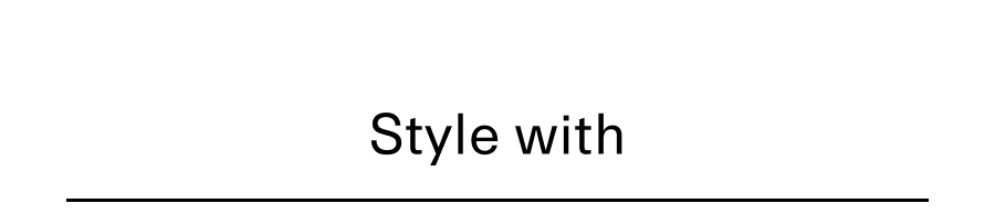 Style with