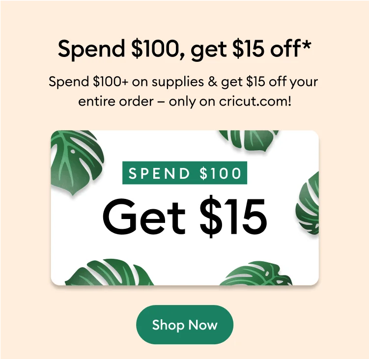 Spend $100, get $15 off.