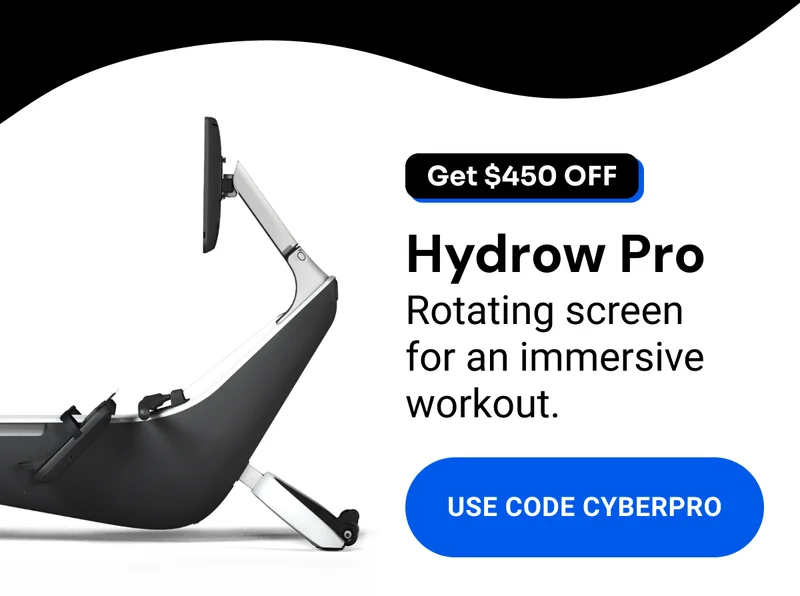 Get $450 off. Hydrow Pro. Rotating screen for an immersive workout. Use code CYBERPRO.