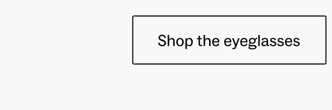Shop the glasses