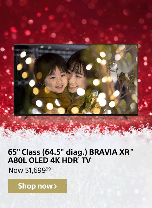 65" Class (64.5" diag.) BRAVIA XR™ A80L OLED 4K HDR¹ TV | Now $1,699.99 | Shop now