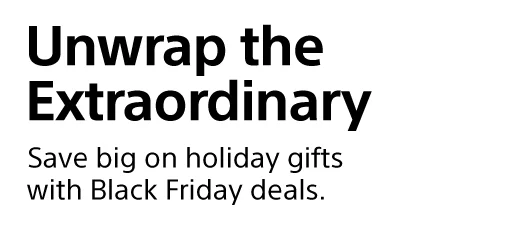 Unwrap the Extraordinary | Save big on holiday gifts with Black Friday deals.