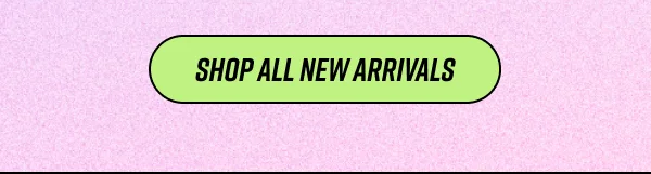 Shop all new arrivals