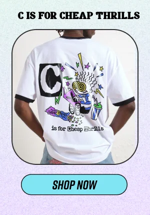 C is for Cheap Thrills T-Shirt