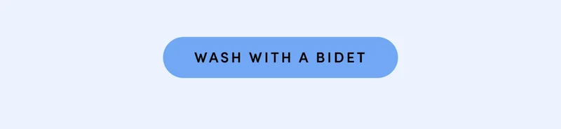 WASH WITH A BIDET