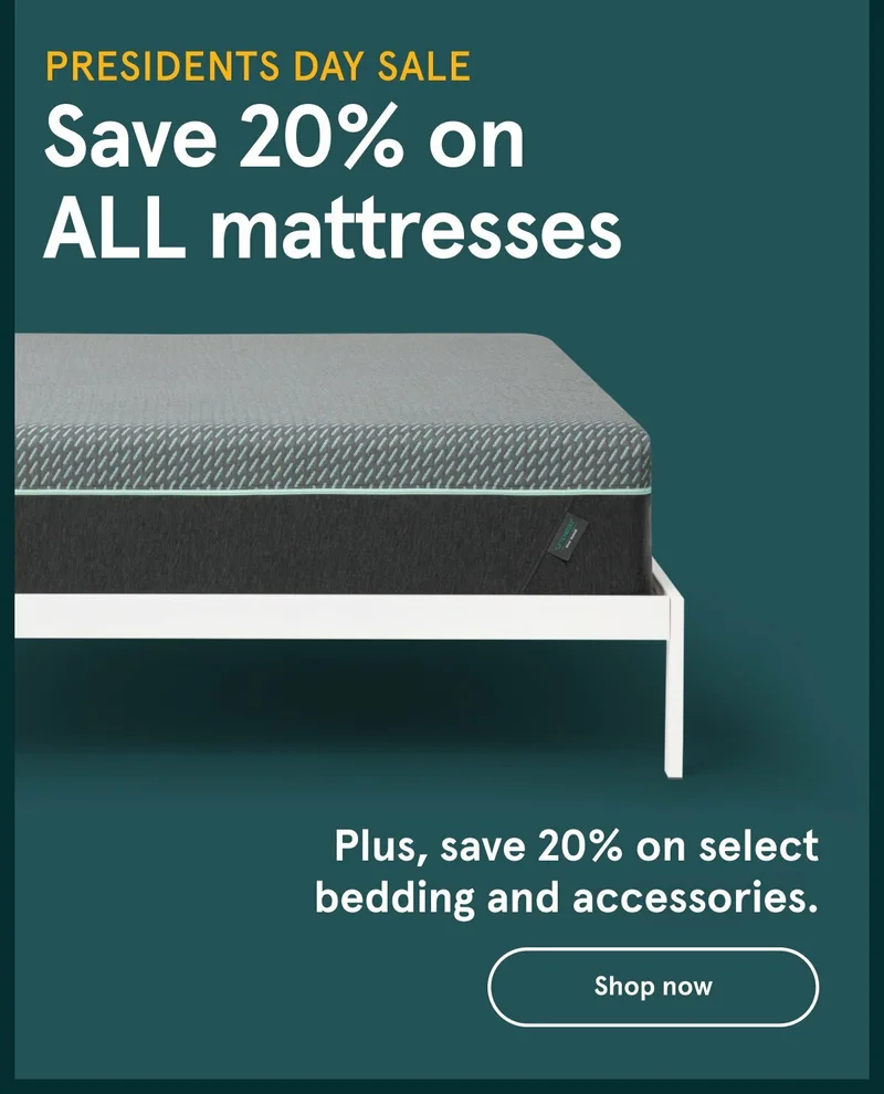 Presidents Day Sale | Save 20% on ALL mattresses | Shop Now