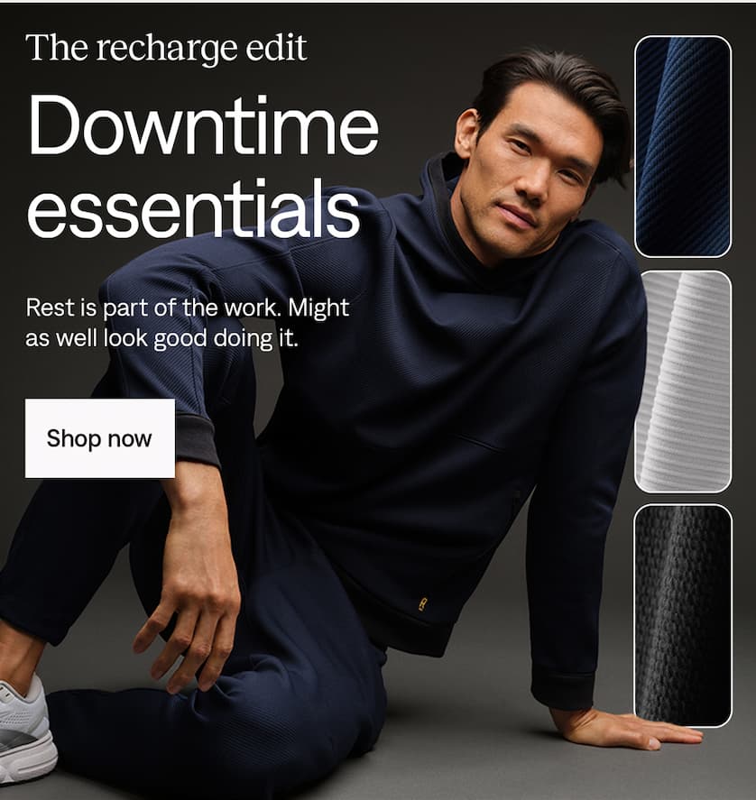 Downtime essentials: Shop the edit