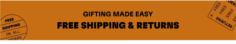 Gifting made easy. Free shipping & returns