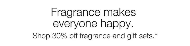 Fragrance makes  everyone happy. Shop to qualify for your Fall Gift.
