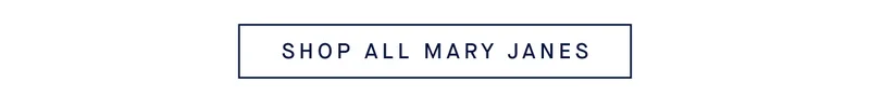 SHOP ALL MARY JANES
