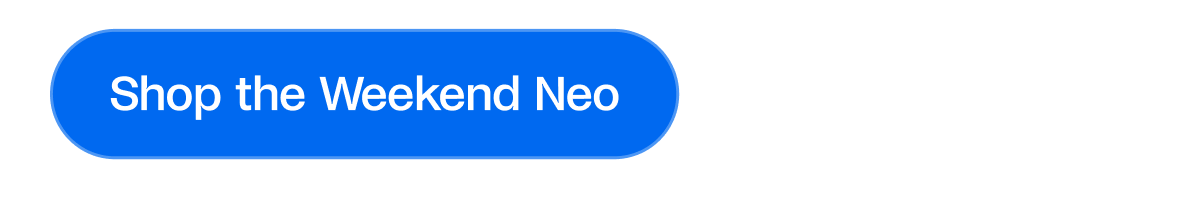 Shop the Weekend Neo
