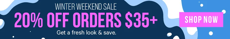 Winter Weekend Savings - 20% off $35+!