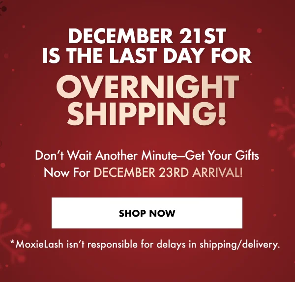 Last chance for overnight shipping