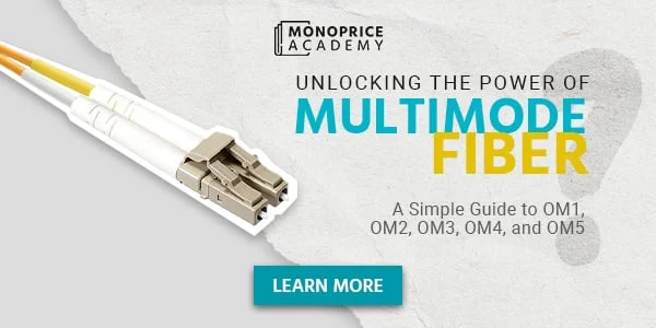Unlocking The Power Of Multimode Fiber: A Simple Guide To OM1, OM2, OM3, OM4, And OM5. Learn More.