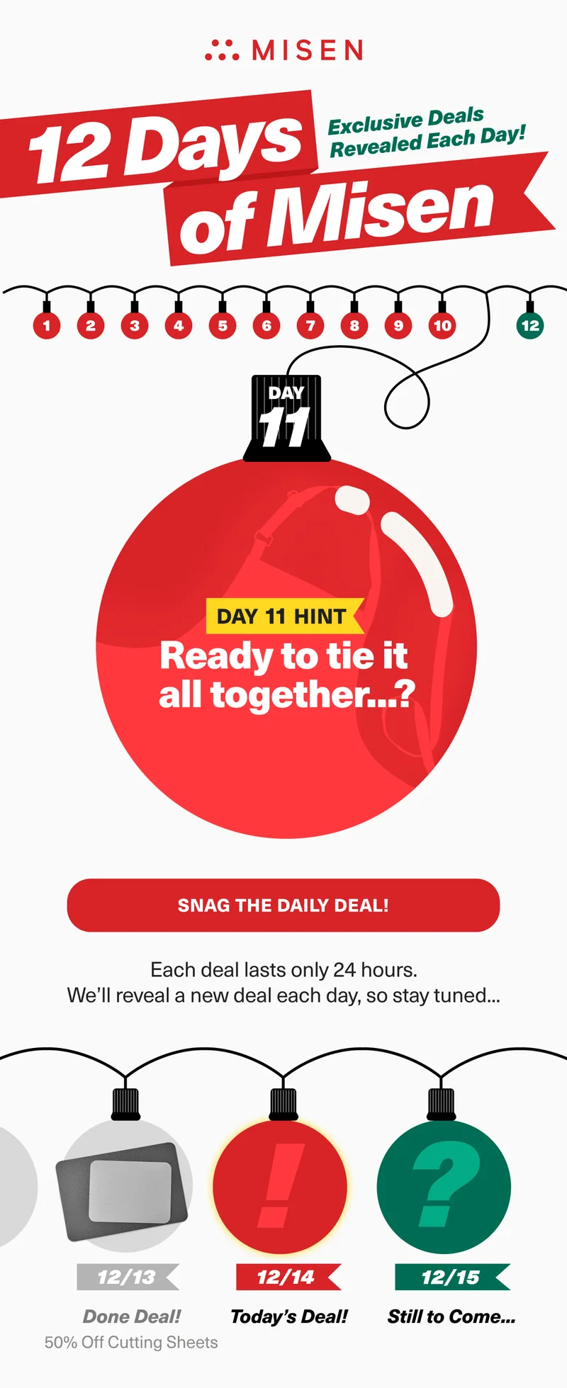12 days of exclusive deals! Day 11. Reveal today's deal. Hint:  Ready to tie it all together..?