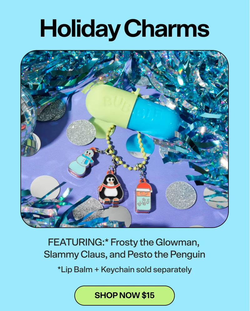 Holiday Charms [SHOP NOW $15] FEATURING:*  Frosty the Glowman  Slammy Claus  Pesto the Penguin  *Lip Balm + Keychain sold separately