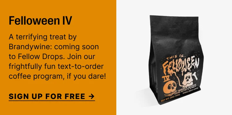 Felloween IV: Sign up for Fellow Drops for a tasty treat