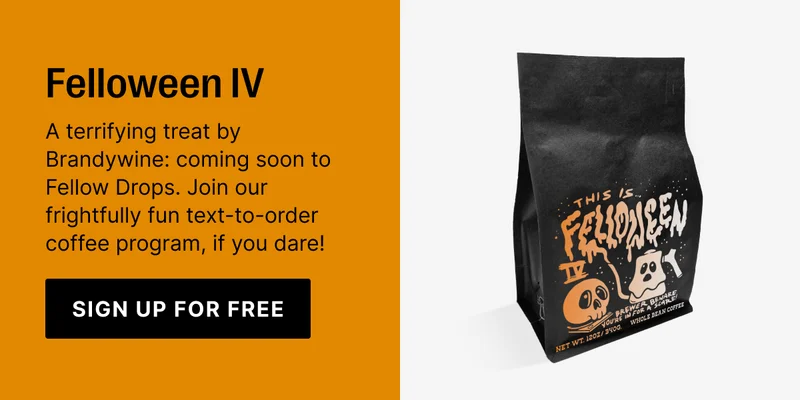 Felloween IV: Sign up for Fellow Drops for a tasty treat