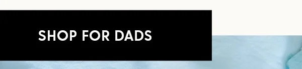 Shop for Dads