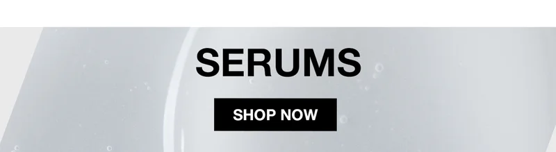 SERUMS | SHOP NOW