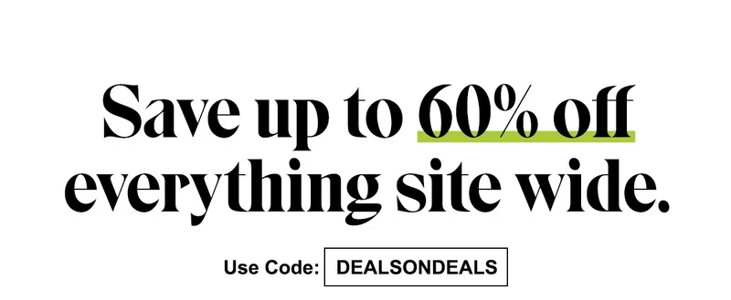 Save  up to 60% off everything site wide. Use code discount code