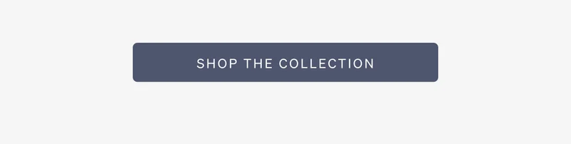 Shop The Collection