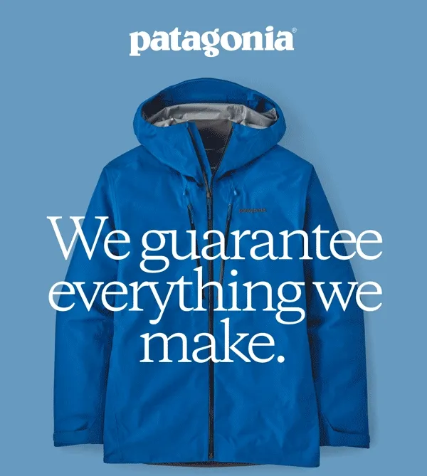 Patagonia. We guarantee everything we make.
