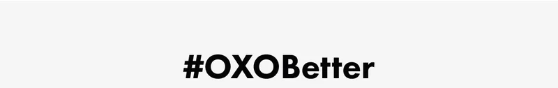 #OXOBetter