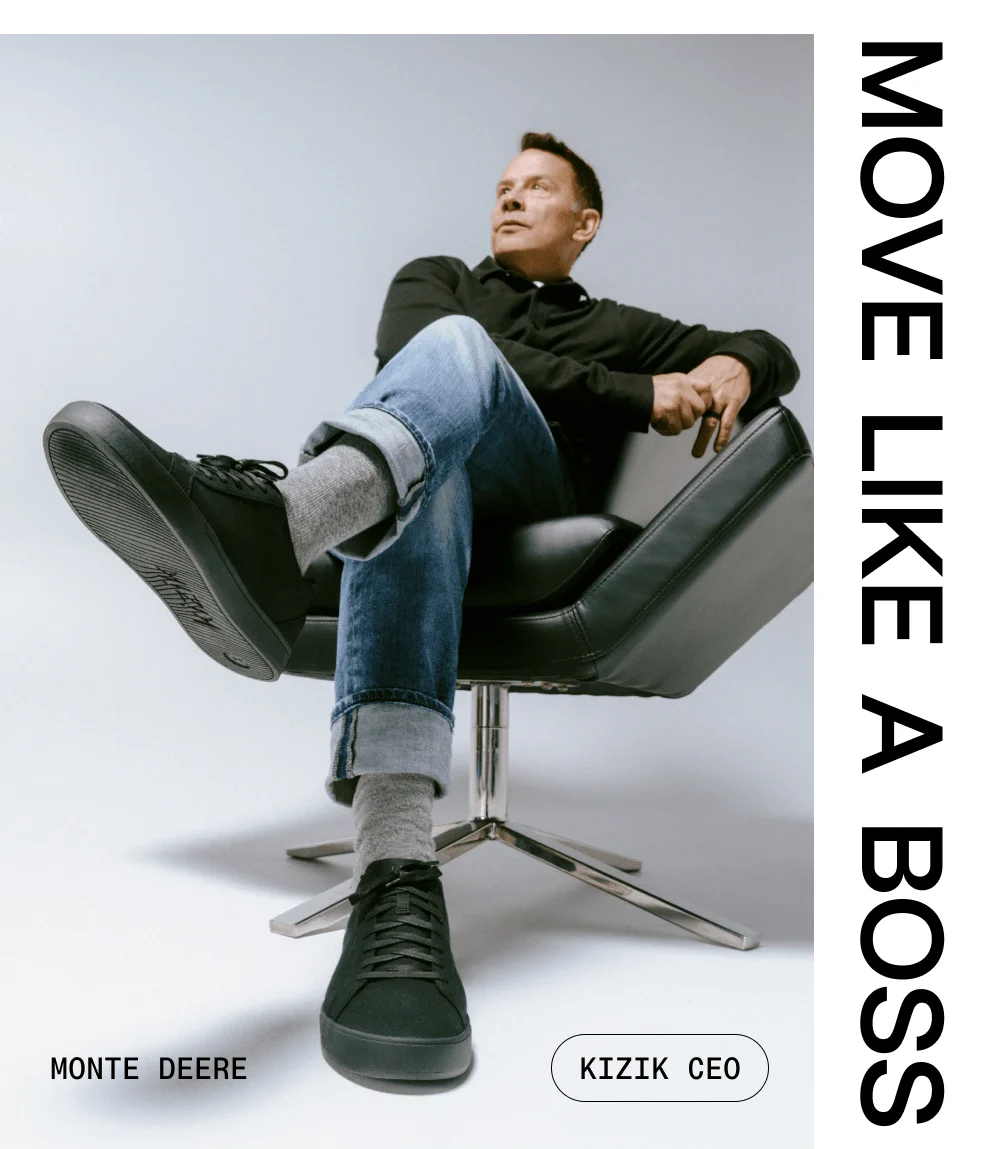 Move like a Boss. Kizik CEO.