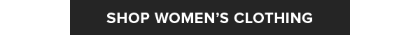 SHOP WOMEN'S CLOTHING