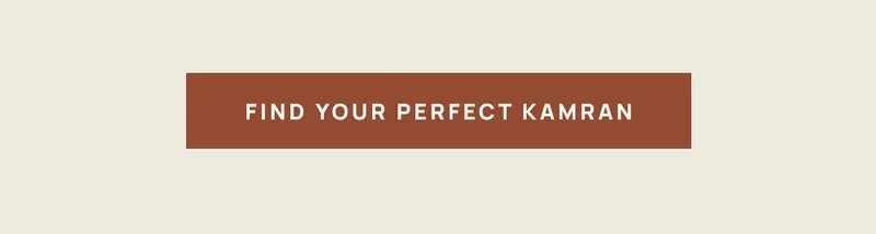 Find Your Perfect Kamran